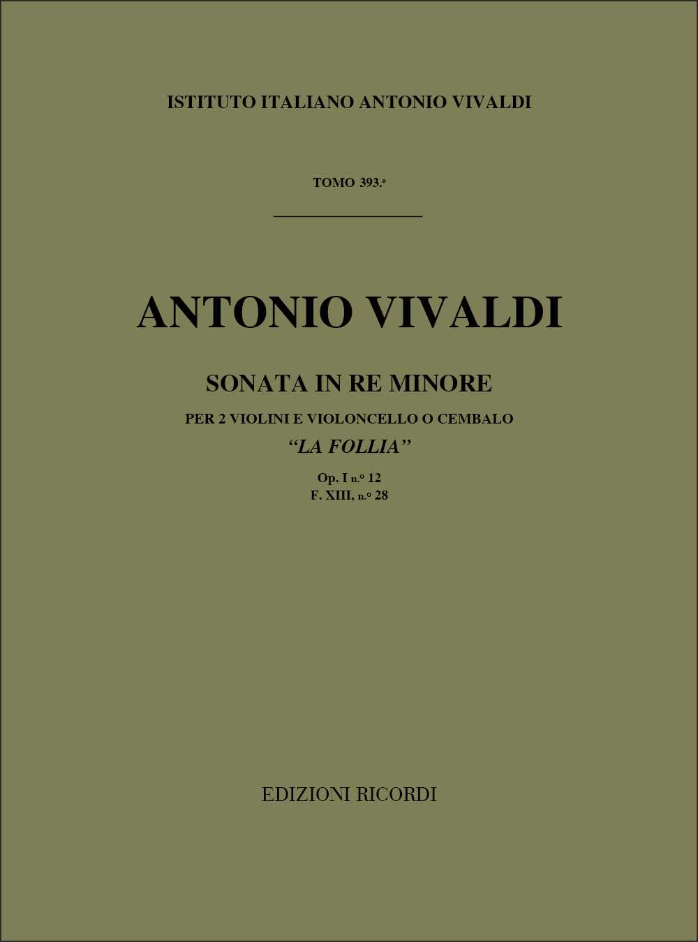 Sonata per 2 violini e BC Re Min Rv 63 'La Follia' Op. 1 N. 12 - F.Xiii-28 - Tomo 393